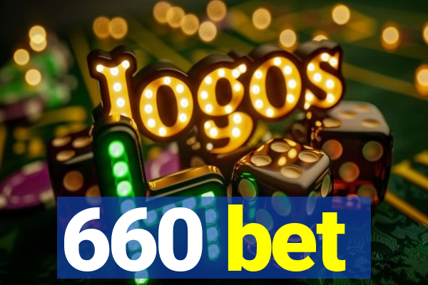 660 bet